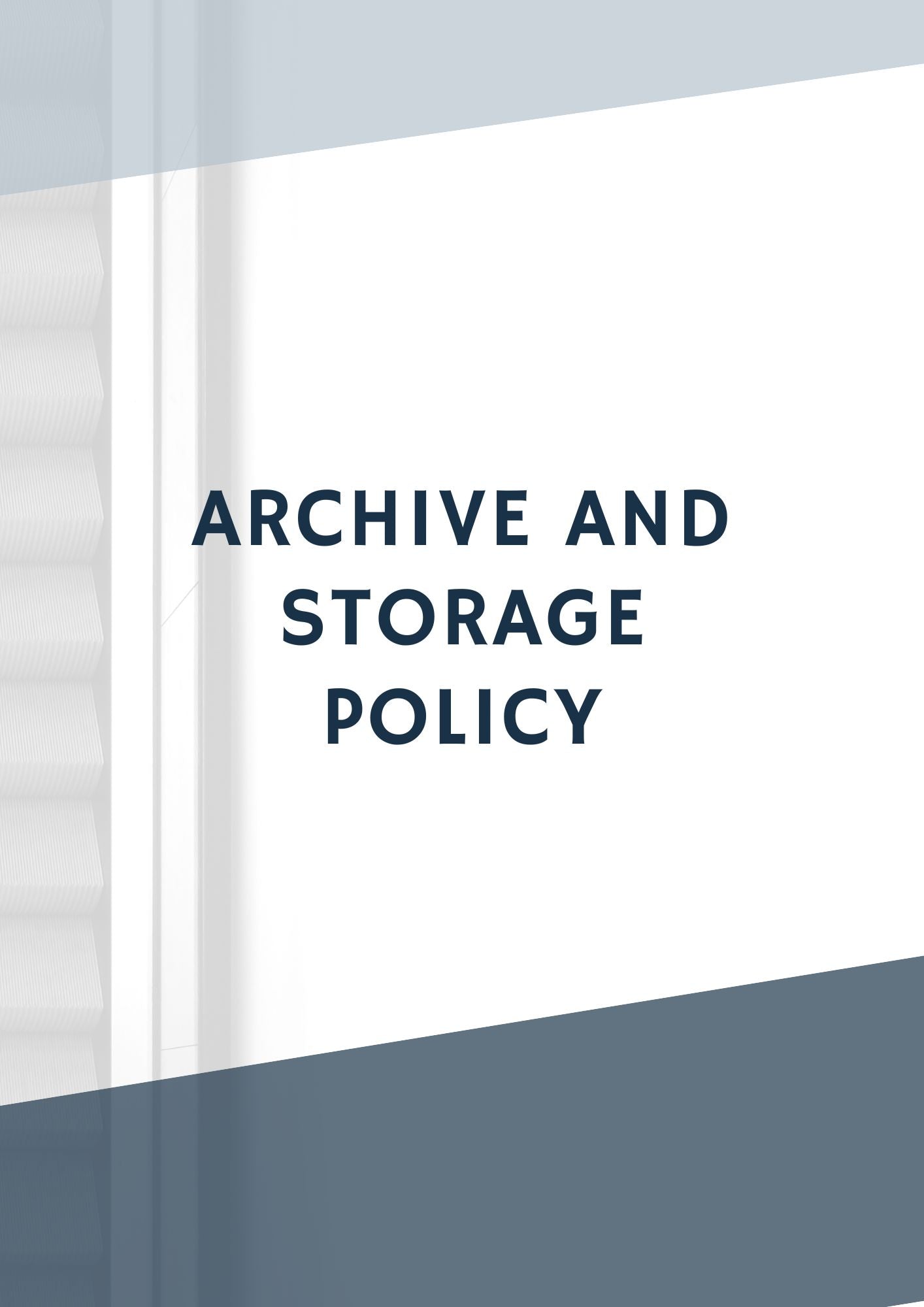 Archive and Storage Policy
