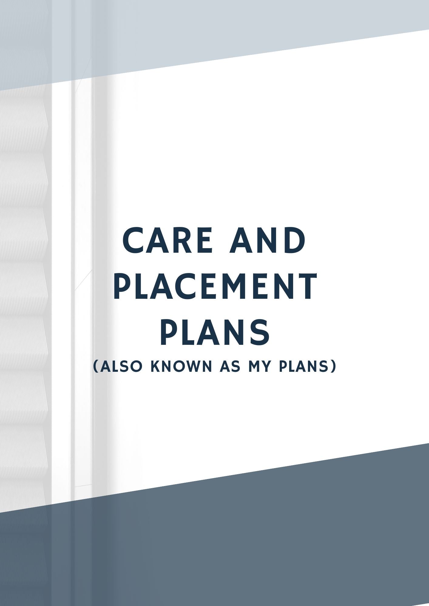 Care and Placement Plans