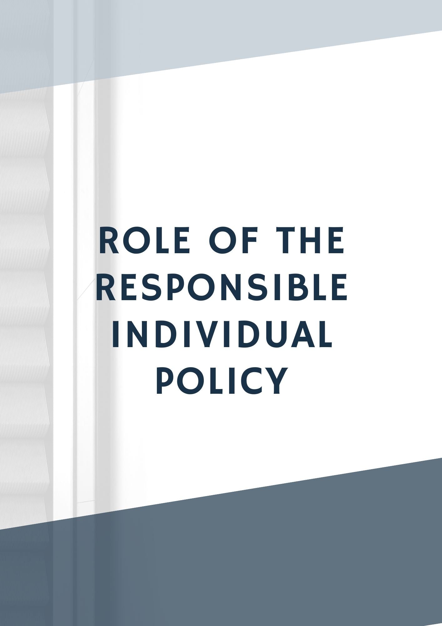 Role of the Responsible Individual Policy