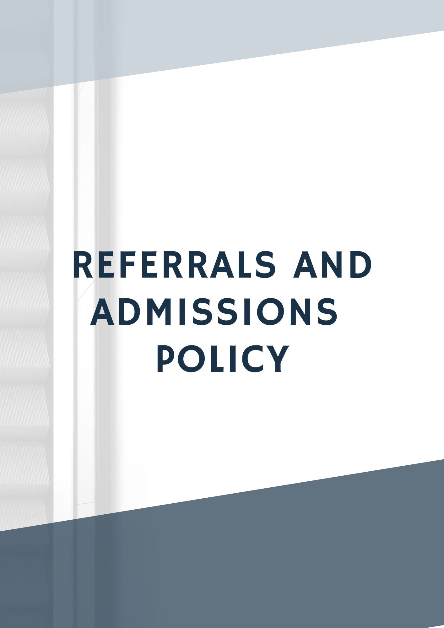 Referrals and Admissions Policy