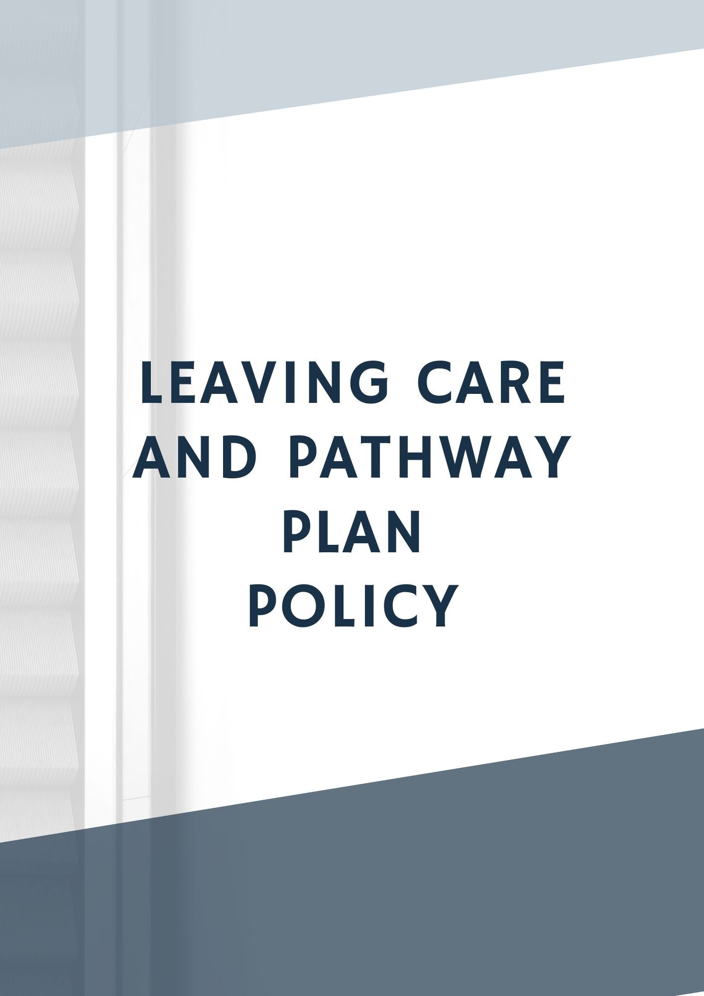 Leaving Care and Pathway Plan Policy